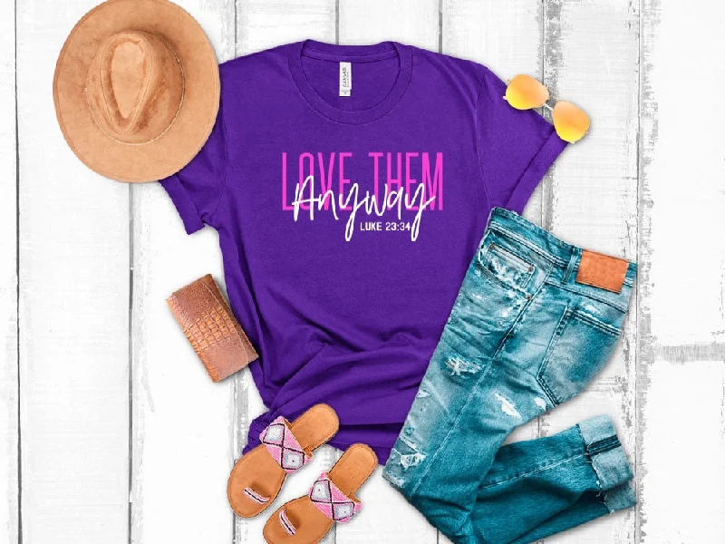 Love Them Anyway Ladies T shirt (Luke 23:34)-- Print Jacquard Patchwork