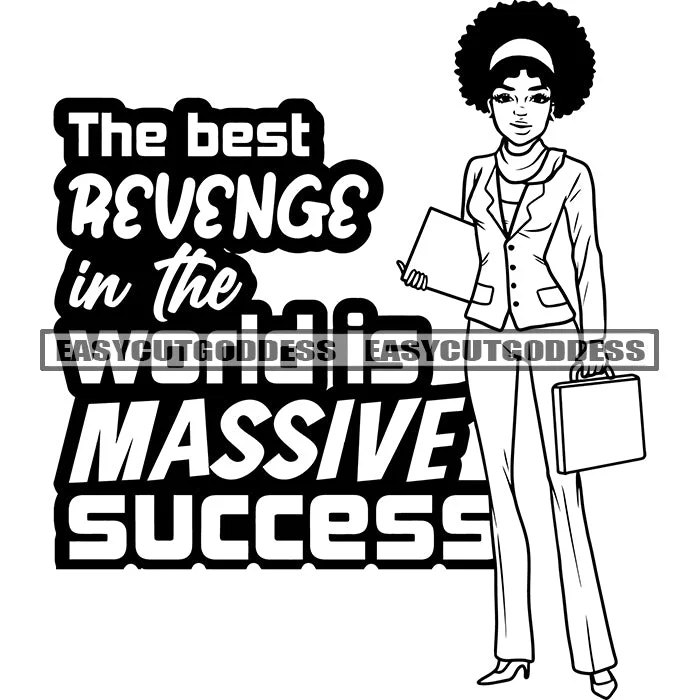 The Best Revenge In The World Is Massive Success Quote Afro Business Woman Holding File Book An Briefcase Afro Hairstyle Wearing Coat And Hairband Design Element BW SVG JPG PNG Vector Clipart Cricut Silhouette Cut Cutting Print Jacquard Embroidered The Best Revenge In The World Is Massive Success Quote Afro Business Woman Holding File Book An Briefcase Afro Hairstyle Wearing Coat And Hairband Design Element BW SVG JPG PNG Vector Clipart Cricut Silhouette Cut Cutting Print Jacquard Embroidered